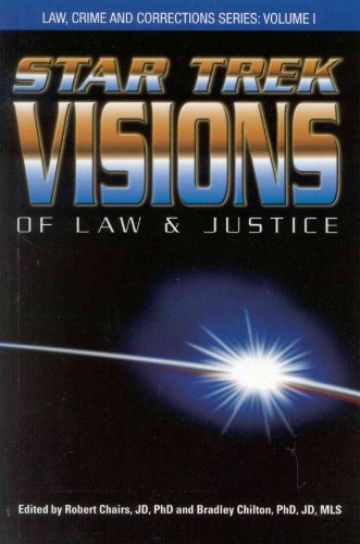 Star Trek Visions of Law and Justice (Law, Crime, and Corrections Series, Band 1)
